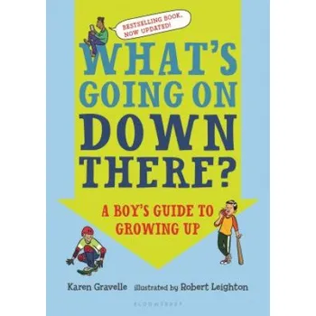 Cizojazyčná kniha What's Going on Down There?: A Boy's Guide to Growing Up (Karen Gravelle,Robert Leighton)(Brožovaná)