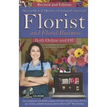 How to Open & Operate a Financially Successful Florist & Floral Business Both Online & Off (Stephanie Beener)(Pevná)