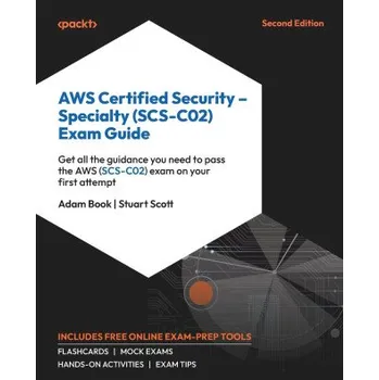 Technika AWS Certified Security - Specialty (SCS-C02) Exam Guide - Second Edition (Stuart Scott)(Brožovaná)