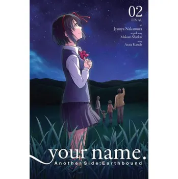 your name. Another Side: Earthbound. Vol. 2 (Arata Kanoh,Makoto Shinkai)(Brožovaná)