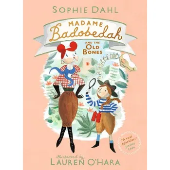 Učebnice Madame Badobedah and the Old Bones (Sophie Dahl)(Pevná)