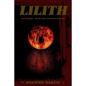 Cizojazyčná kniha Lilith: her Masks - Rites and Manifestations (Daemon Barzai,Daemon Barzai)(Brožovaná)