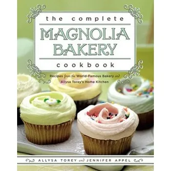 Complete Magnolia Bakery Cookbook (Allysa Torey,Jennifer Appel)(Pevná)