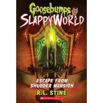 Cizojazyčná kniha Escape From Shudder Mansion (Goosebumps SlappyWorld #5) (R L Stine)(Brožovaná)