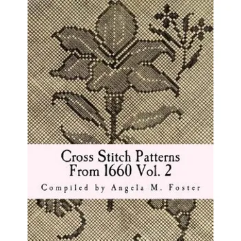 Kniha Cross Stitch Patterns From 1660 Vol. 2 (Angela M Foster)(Brožovaná)