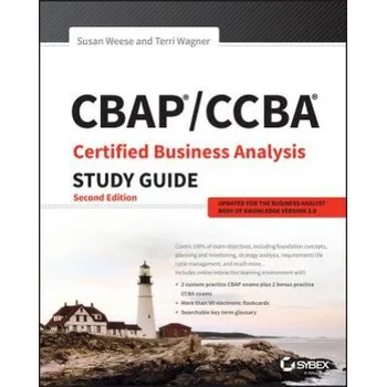 CBAP / CCBA Certified Business Analysis Study Guide, Second Edition (Susan A. Weese,Terri Wagner)(Brožovaná)