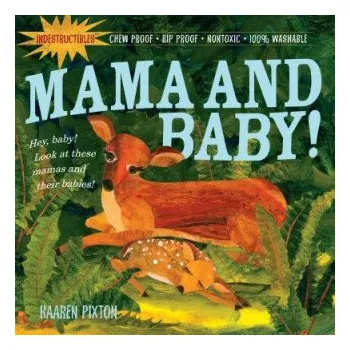 Cizojazyčná kniha Indestructibles: Mama and Baby! (Kaaren Pixton)(Brožovaná)