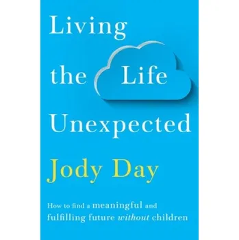 Cizojazyčná kniha Living the Life Unexpected (Jody Day)(Brožovaná)