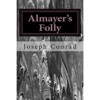 Cizojazyčná kniha Almayer's Folly: (Joseph Conrad Classics Collection) (Joseph Conrad)(Brožovaná)