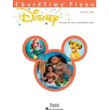 Chordtime Piano Disney: Level 2b (Hal Leonard Publishing Corporation,Nancy Faber,Randall Faber)(Brožovaná)
