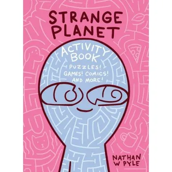 Učebnice Strange Planet Activity Book (Nathan W. Pyle)(Brožovaná)