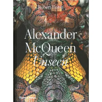 Umění Alexander McQueen: Unseen (Robert Fairer)(Pevná)