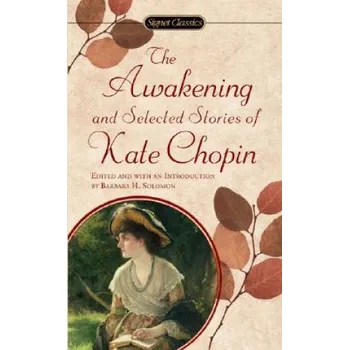 Cizojazyčná kniha Chopin Kate : Awakening and Selected Stories (Sc) (Kate Chopin)(Brožovaná)