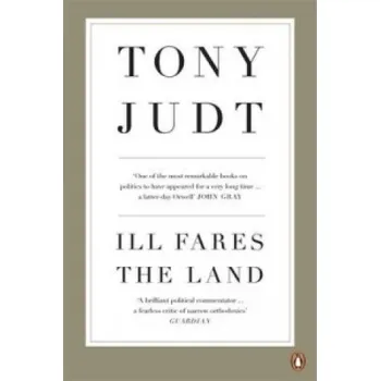 Cizojazyčná kniha Ill Fares The Land (Tony Judt)(Brožovaná)