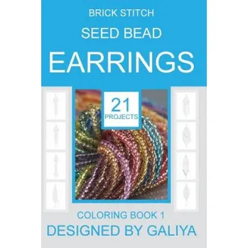 Kniha Brick Stitch Seed Bead Earrings (Galiya)(Brožovaná)