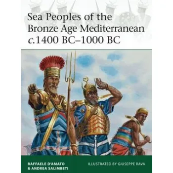 Cizojazyčná kniha Sea Peoples of the Bronze Age Mediterranean c.1400 BC-1000 BC (Raffaele D'Amato,Andrea Salimbeti)(Brožovaná)