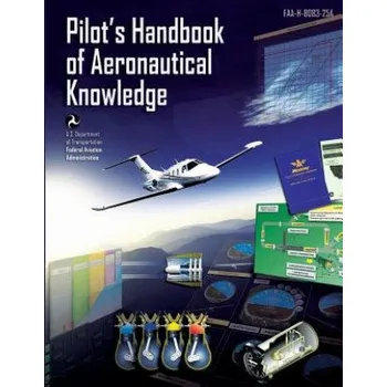 Cizojazyčná kniha Pilot's Handbook of Aeronautical Knowledge: Black and White Edition (U S Department of Transportation Faa)(Brožovaná)