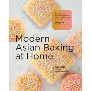 Modern Asian Baking at Home (KAT LIEU)(Pevná)