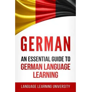Cizí jazyk German: An Essential Guide to German Language Learning (Language Learning University)(Brožovaná)