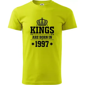 Kings are born in 1997 - Klasické pánské triko vyšší gramáže - M ( Limetková )