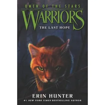 Warriors: Omen of the Stars #6: The Last Hope (Erin Hunter)(Brožovaná)