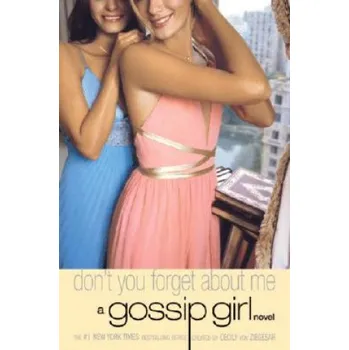 Cizojazyčná kniha Gossip Girl #11: Don't You Forget About Me (Cecily von Ziegesar)(Brožovaná)