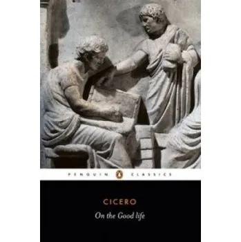 Cizojazyčná kniha On the Good Life (Marcus Tullius Cicero)(Brožovaná)