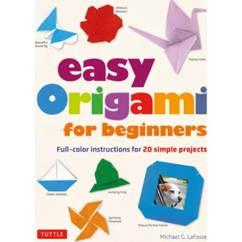 Easy Origami for Beginners (Michael G. LaFosse)(Brožovaná)