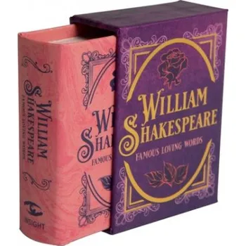 Cizojazyčná kniha William Shakespeare: Famous Loving Words (Insight Editions,Darcy Reed)(Pevná)