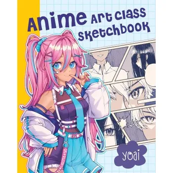 Umění Anime Art Class Sketchbook (Yoai)(Brožovaná)