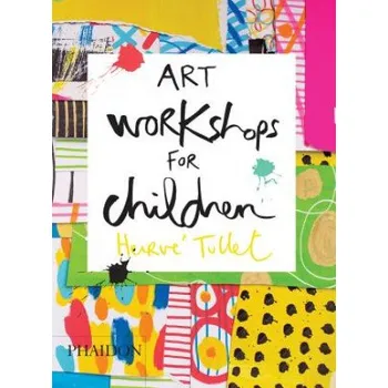 Umění Art Workshops for Children (Hervé Tullet)(Pevná)
