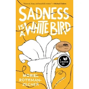 Učebnice Sadness Is a White Bird (Moriel Rothman-Zecher)(Brožovaná)