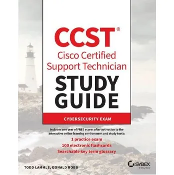 Technika CCST Cisco Certified Support Technician Study Guide: Cybersecurity Exam (Lammle,Todd,Buhagiar,Jon,Robb,Donald,Montgomery,Todd)(Brožovaná)