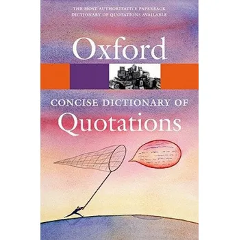 Cizojazyčná kniha Concise Oxford Dictionary of Quotations (Susan Ratcliffe)(Brožovaná)