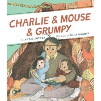 Cizojazyčná kniha Charlie & Mouse & Grumpy: Book 2 (Laurel Snyder)(Pevná)
