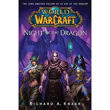 World of Warcraft: Night of the Dragon (Richard A. Knaak)(Brožovaná)