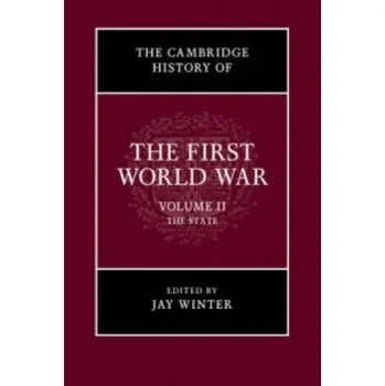 Cambridge History of the First World War: Volume 2, The State (Jay Winter)(Brožovaná)