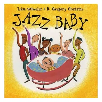 Cizojazyčná kniha Jazz Baby (Lisa Wheeler,R. Gregory Christie)(Pevná)
