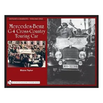 Cizojazyčná kniha Hitler's Chariots: Vol 1, Mercedes-Benz G-4 Crs-Country Touring Car (Taylor Blaine)(Pevná)