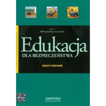 Edukacja dla bezpieczeństwa Zeszyt ćwiczeń - Goniewicz Mariusz, Nowak-Kowal Anna, Smutek Zbigniew