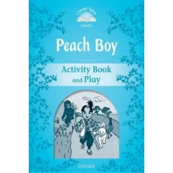 Classic Tales Second Edition: Level 1: Peach Boy Activity Book & Play (Sue Arengo)(Brožovaná)