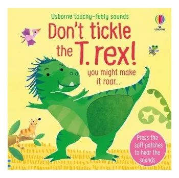 První čtění Don't tickle the T. rex! (Sam Taplin)(Leporelo)