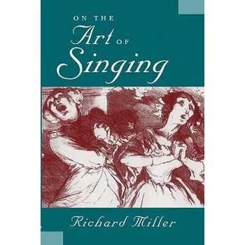 Učebnice On the Art of Singing (Richard Miller)(Brožovaná)