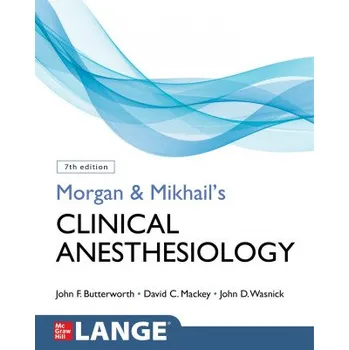 Cizojazyčná kniha Morgan and Mikhail's Clinical Anesthesiology (John Wasnick,John Butterworth)(Brožovaná)