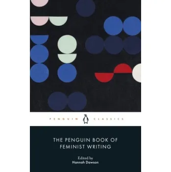 Cizojazyčná kniha Penguin Book of Feminist Writing (Hannah Dawson)(Brožovaná)