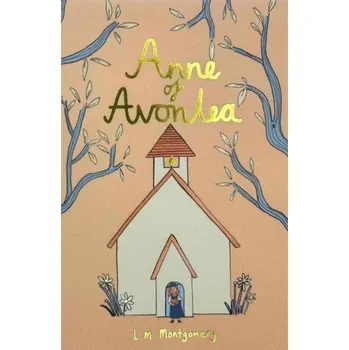Anne of Avonlea (Collector's Edition) (Lucy Montgomery)(Pevná)