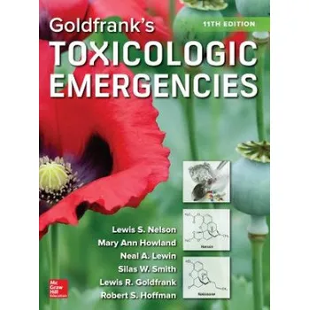 Cizojazyčná kniha Goldfrank's Toxicologic Emergencies, Eleventh Edition (Mary Ann Howland,Silas W Smith,Lewis Nelson,Robert Hoffman,Lewis Goldfrank,Neal Lewin)(Pevná)