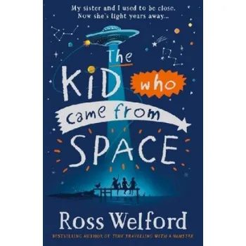 Cizí jazyk The Kid Who Came From Space (Ross Welford)(Brožovaná)