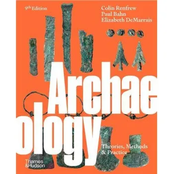 Cizojazyčná kniha Archaeology (Colin Renfrew,Paul Bahn,Elizabeth DeMarrais)(Brožovaná)