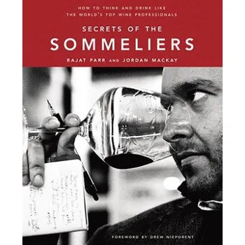 Cizojazyčná kniha Secrets of the Sommeliers (Rajat Parr,Jordan Mackay)(Pevná)